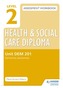 Level 2 Health & Social Care Diploma DEM 201 Assessment Workbook: Dementia Awareness