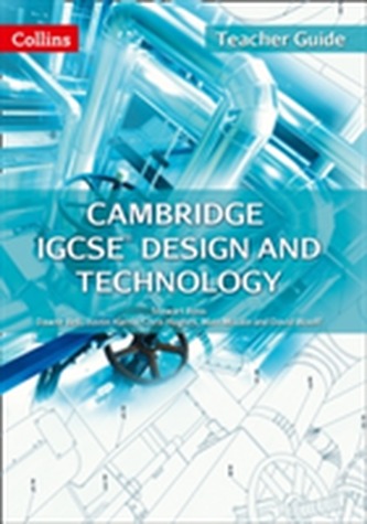 Cambridge IGCSE (R) Design and Technology Teacher Guide