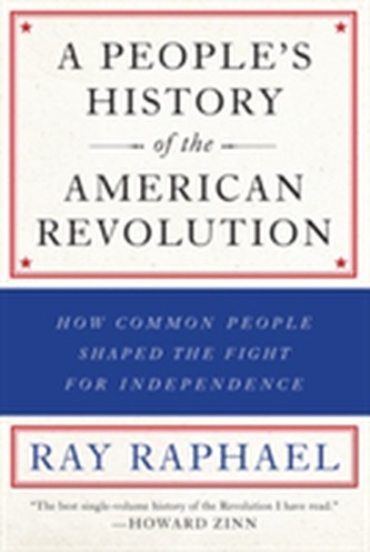 A People's History Of The American Revolution