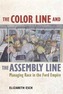The Color Line and the Assembly Line