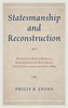 Statesmanship and Reconstruction