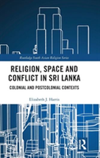 Religion, Space and Conflict in Sri Lanka