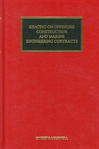 Keating on Offshore Construction and Marine Engineering Contracts