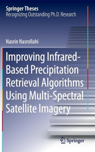 Improving Infrared-Based Precipitation Retrieval Algorithms Using Multi-Spectral Satellite Imagery