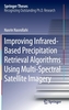 Improving Infrared-Based Precipitation Retrieval Algorithms Using Multi-Spectral Satellite Imagery