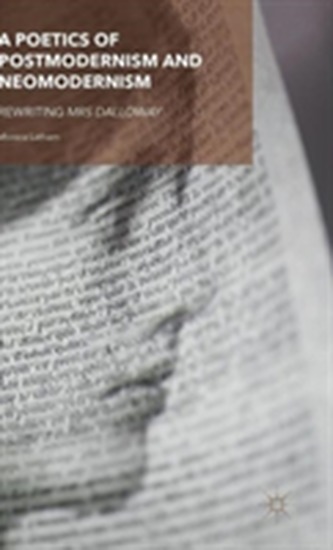 A Poetics of Postmodernism and Neomodernism