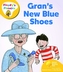 Oxford Reading Tree: Level 5: Floppy's Phonics: Gran's New Blue Shoes