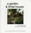 A Garden and Three Houses