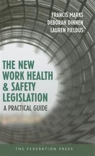 The New Work Health and Safety Legislation