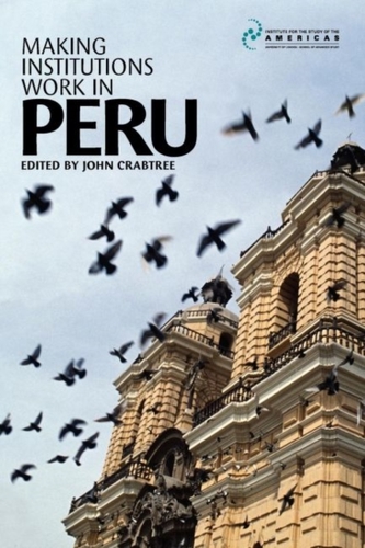 Making Institutions Work in Peru