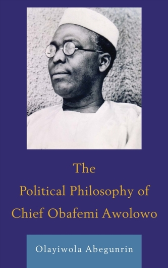 The Political Philosophy of Chief Obafemi Awolowo