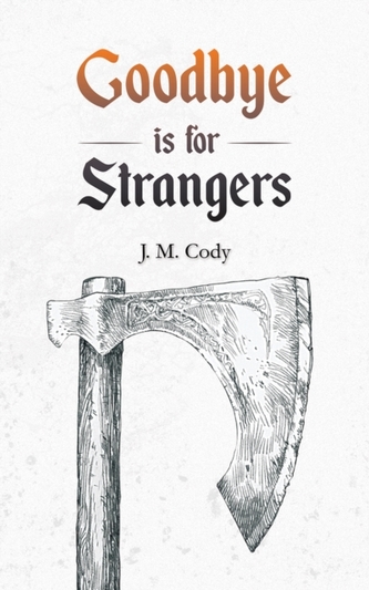 Goodbye is for Strangers