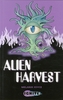 Alien Harvest