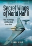 Secret Wings of WW II