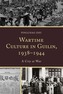 Wartime Culture in Guilin, 1938-1944