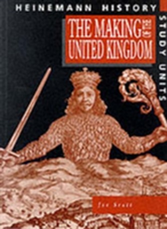 Heinemann History Study Units: Student Book.  The Making of the UK