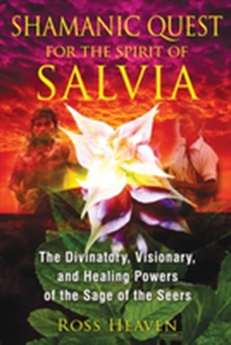 Shamanic Quest for the Spirit of Salvia