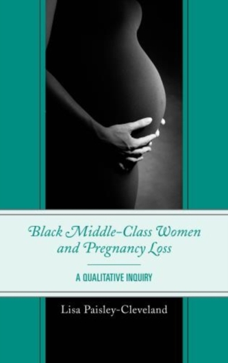Black Middle-Class Women and Pregnancy Loss