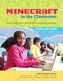 An Educator's Guide to Using Minecraft (R) in the Classroom
