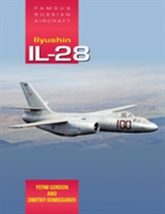 Famous Russian Aircraft: Ilyushin Il-28