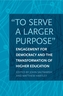 To Serve a Larger Purpose