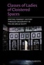 Classes of Ladies of Cloistered Spaces