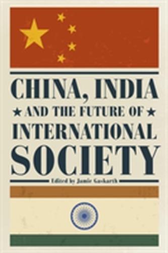 China, India and the Future of International Society