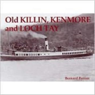 Old Killin, Kenmore and Loch Tay