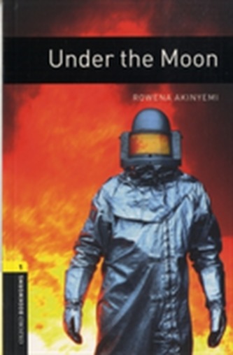 Oxford Bookworms Library: Level 1: Under the Moon