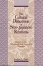 The Cultural Dimensions of Sino-Japanese Relations: Essays on the Nineteenth and Twentieth Centuries