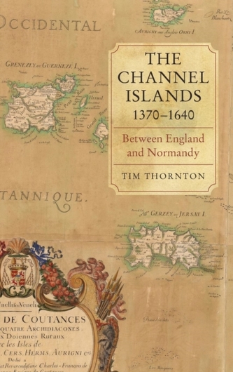 The Channel Islands, 1370-1640