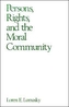 Persons, Rights, and the Moral Community