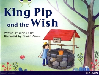 Bug Club Red A (KS1) King Pip and the Wish