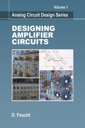 Analog Circuit Design: Designing Amplifier Circuits