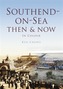 Southend Then & Now