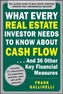 What Every Real Estate Investor Needs to Know About Cash Flow... And 36 Other Key Financial Measures, Updated Edition
