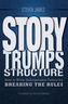 Story Trumps Structure