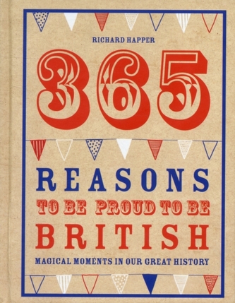 365 Reasons To Be Proud To Be British