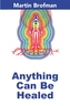 Anything Can Be Healed