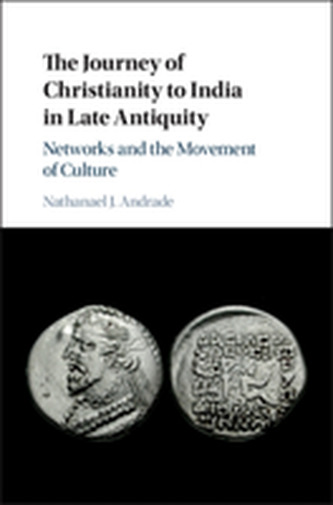The Journey of Christianity to India in Late Antiquity