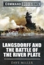 Command Decisions: Langsdorff and the Battle of the River Plate