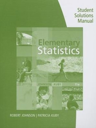Student Solutions Manual for Johnson/Kuby's Elementary Statistics, 11th