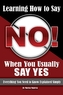 Learning How to Say No When You Usually Say Yes