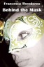 Behind the Mask