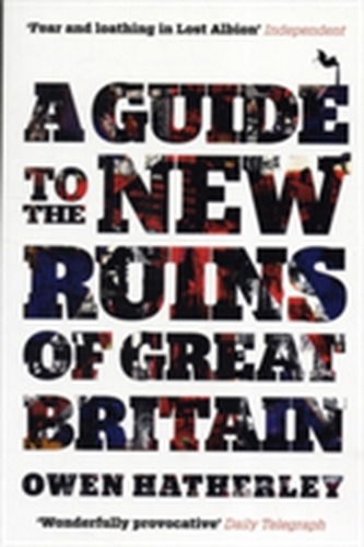 A Guide to the New Ruins of Great Britain