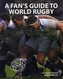 A Fan's Guide to World Rugby