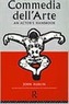 Commedia Dell'Arte: An Actor's Handbook