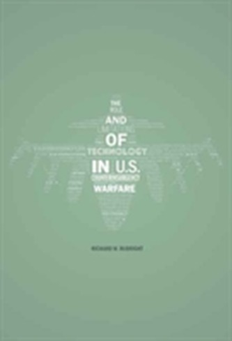 Role and Limitations of Technology in U.S. Counterinsurgency Warfare