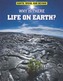 Why Is There Life on Earth?
