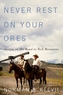 Never Rest on Your Ores
